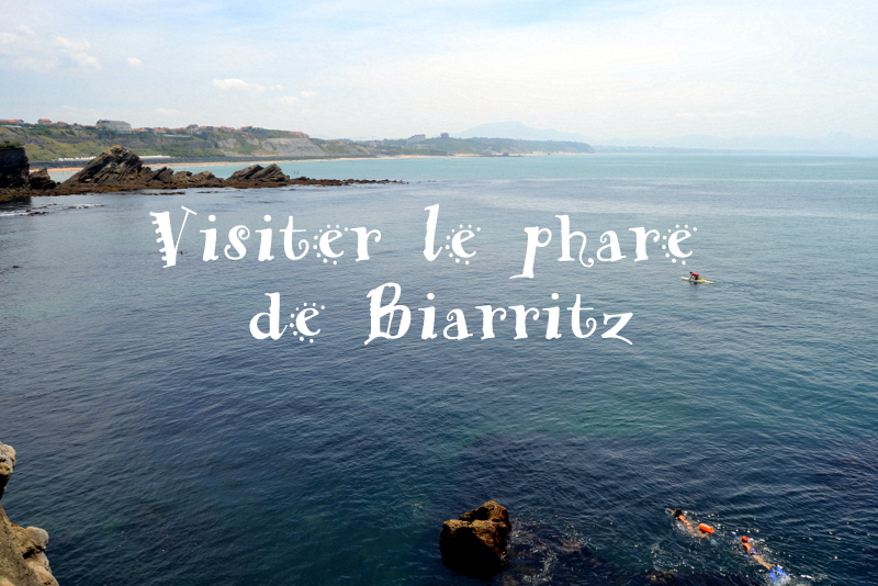 visiter-le-phare-de-biarritz